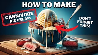 How To Make Carnivore Ice Cream Dont Forget THIS [upl. by Ditmore]