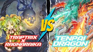 TrapTrix RAGNARAIKA Plant Deck Vs Tenpai Dragon Fire Deck [upl. by Yasdnyl]