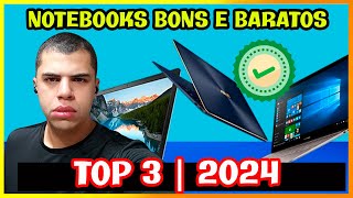 TOP 3 MELHORES NOTEBOOKS para ESTUDAR e TRABALHAR – 2024 [upl. by Nerraj]