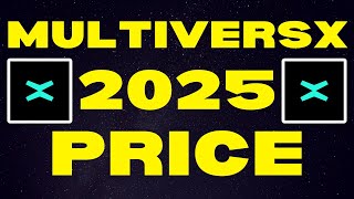 MultiversX 2025 Price Targets  EGLD Price Prediction amp MultiversX Explained [upl. by Animrac]