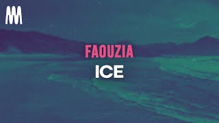 Faouzia  ICE Lyrics [upl. by Robina]