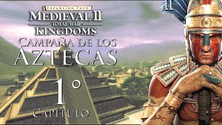 Medieval II Kingdoms Aztecas Capitulo 1 Total War en Español [upl. by Erhard]