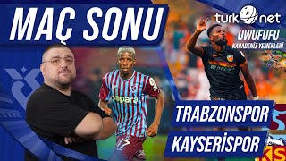 Trabzonspor  Kayserispor  Maç Sonu Değerlendirmesi  Karadeniz Yemekleri Uwufufu [upl. by Bein]