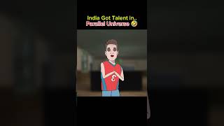 India Got Talent in Parallel Universe 🤣 2danimation shorts [upl. by Kiley771]