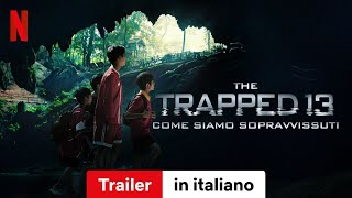 The Trapped 13 come siamo sopravvissuti  Trailer in italiano  Netflix [upl. by Barri]