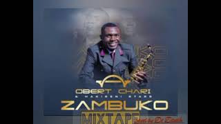 OBERT CHARI amp HAKIRENI STARS2023 ZAMBUKO ALBUM MIXTAPE prod by Dj Diyah [upl. by Isolde]