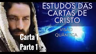 CARTAS DE CRISTO 1  Parte I  Estudos com Daniel Kaltenbach e Seguidores da Luz  PARTICIPE [upl. by Lugar]