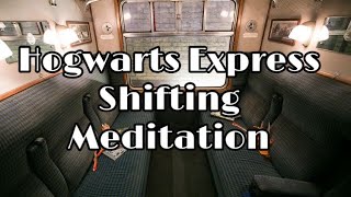 Hogwarts Express Guided shifting Meditation [upl. by Narag676]