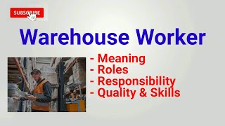 Warehouse worker  warehouse worker roles responsibilities duties  qualities  job description [upl. by Nevanod]