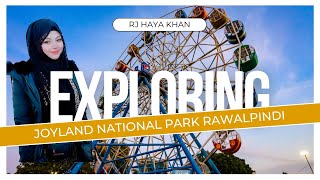 Exploring Joyland National Park Rawalpindi  Funfilled Adventure Vlog joyland with RJ Haya khan [upl. by Lucius838]