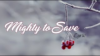 Mighty to save  Lyrics  Letra  Sub español e ingles 🌹🎵 [upl. by Apurk]