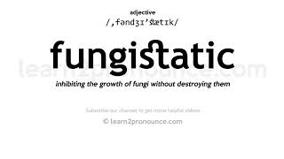 Pronunciation of Fungistatic  Definition of Fungistatic [upl. by Conyers]