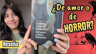 ✅ RESEÑA Del amor y otros demonios de Gabriel García Márquez 😱 [upl. by Ayocal]