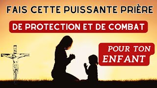 Puissante Prière De Protection Et De Combat Pour Ton Enfant [upl. by Thora]