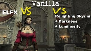 Relighting SkyrimDarknessLuminosity Vs ELFX Part 2 [upl. by Driscoll]