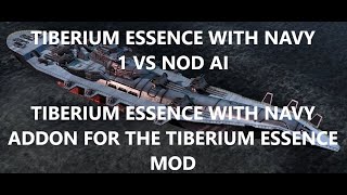 Tiberium Essence With Navy 1 VS Nod AI [upl. by Riley]