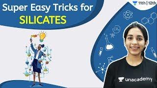 Silicates  Super Easy Tricks  Chemistry  Unacademy Class 11 amp 12  Sakshi Ganotra [upl. by Novit70]