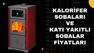 Kalorifer Sobaları  Katı Yakıtlı Sobalar Fiyatları [upl. by Ladonna100]