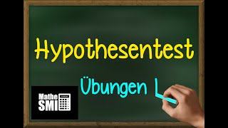 Mathe AbiturFachabi Stochastik  Hypothesentest Übungen 14 [upl. by Christensen]