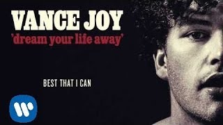 Vance Joy  Best That I Can Official Audio [upl. by Slohcin]