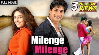 Shahid Kareena  Milenge Milenge Full Movie 2010 EXCLUSIVE RELEASE  Shahid Kapoor Kareena Kapoor [upl. by Rattan]