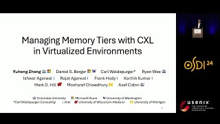 OSDI 24  Managing Memory Tiers with CXL in Virtualized Environments [upl. by Ailet]