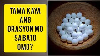 BATO OMO ANG TAMANG ORASYON [upl. by Balthazar]