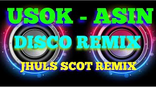 USOK  BY ASIN  DISCO REMIX  JHULS SCOT REMIX [upl. by Suirtemid]