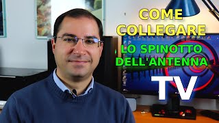 Come collegare lo spinotto dellantenna TV [upl. by Trust207]