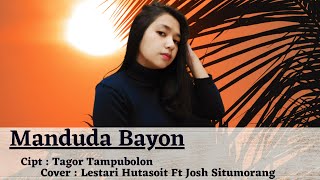 Manduda Bayon  cover by Tari Hutasoit Feat Josh Situmorang [upl. by Eleinad]