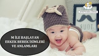 M ile Başlayan Erkek Bebek İsimleri 🐥 Bebek İsimleri [upl. by Narhem]