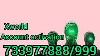 Xworld  ACC DEPOSIT amp ACTIVATION 73389778887338977999 [upl. by Rinaldo364]