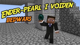 ENDERPEARL NER I VOIDEN  BEDWARS [upl. by Pierpont]