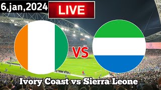 Côte dIvoire Vs Sierra Leone Live Match Today [upl. by Tonnie]