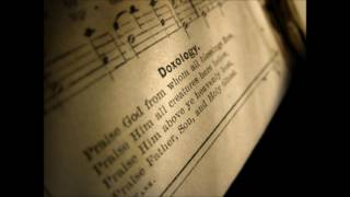 Doxology  praise God from whom all blessings flow  Acapella [upl. by Amhser]