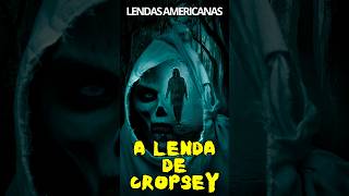 A Verdadeira História por Trás da Lenda de Cropsey [upl. by Alim990]