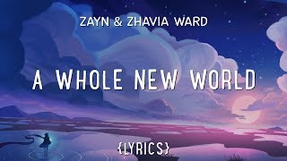 ZAYN Zhavia Ward  A Whole New World Lyrics [upl. by Arinayed]