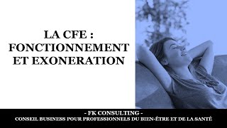 CFE  fonctionnement et exonération [upl. by Belford474]