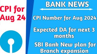 Expected Dearness Allowance for Banker  CPI for Aug 24  Expected DA  SBI New Plan [upl. by Lucie]