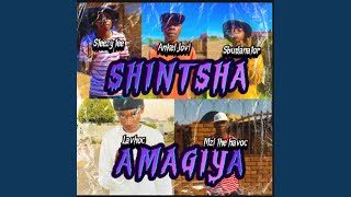 Shintsha Amagiya feat Ankel jovi Mzi the havoc amp Lavhoc [upl. by Ennis]