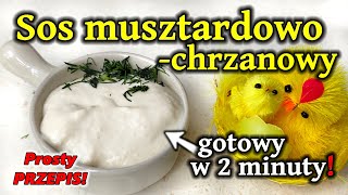 Przepis na SOS musztardowochrzanowy  Prosty szybki SOS DOMOWY [upl. by Anisamot84]