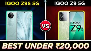 🔥 IQOO Z9S 5G vs IQOO Z9 5G  Best 5G Smartphone Under ₹20000 [upl. by Notsrik]