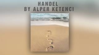 Alper Ketenci  Sarabande  Handel by Alper Ketenci © 2017 Es Müzik [upl. by Wong]