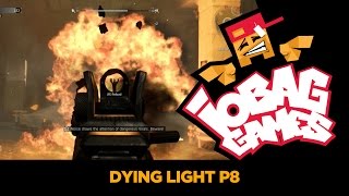 IOBAGG  Dying Light P8 [upl. by Ayisan]