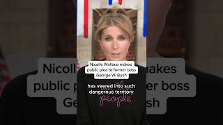 Nicolle Wallace makes public plea to former boss George W Bush [upl. by Specht754]