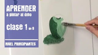 CÓMO APRENDER A PINTAR AL ÓLEO 🎨 PARA PRINCIPIANTES Clase 1 de 9 [upl. by Bradski]