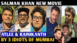 Salman Khan New Movie  Director Atlee  Rajnikanth  Reaction By 3 Idiots Of Mumbai [upl. by Alinoel354]