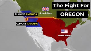 Why Did British Empire Give Up Oregon  USA HISTORY E DOCUMENTARY [upl. by Egerton479]