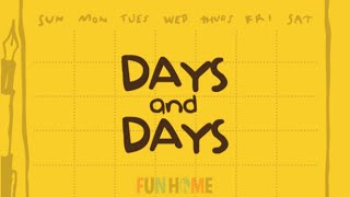 Fun Home  Days and Days LYRICS [upl. by Barkley]