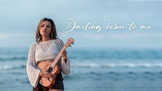 DARLING COME TO ME  Marvi Official Music Video [upl. by Bundy]